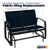 Loveseat - 2 Piece Fabric Sling Replacement
